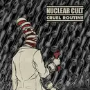 7inch Vinyl Single - Nuclear Cult - Cruel Routine - EP