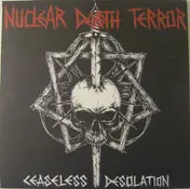 Nuclear Death Terror - Ceaseless Desolation