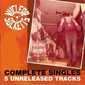 Nuclear Socketts - Complete Singles