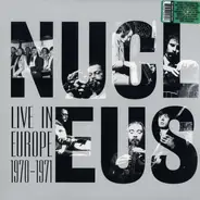 Nucleus - Live In Europe 1970-1971