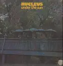 LP - Nucleus - Under The Sun - 1st uk press
