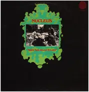 Nucleus - We'll Talk About It Later