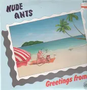 Nude Ants - Greetings From