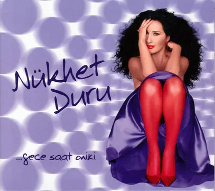 Nükhet Duru - ...Gece Saat On İki
