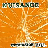 Nuisance - Confusion Hill