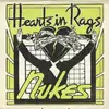7inch Vinyl Single - Nukes - Hearts In Rags