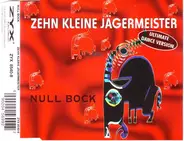 Null Bock - Zehn Kleine Jägermeister