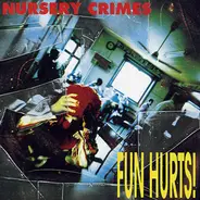 Nursery Crimes - Fun Hurts!