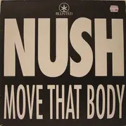 12'' - Nush - Move That Body