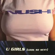 Nush - U Girls (Look So Sexy)