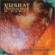 Nusrat Fateh Ali Khan & Party - Intoxicated Spirit