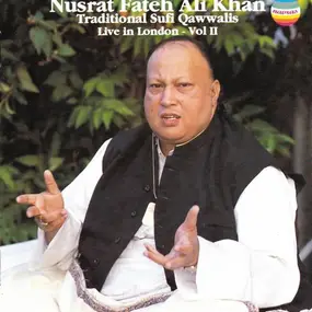 Nusrat Fateh Ali Khan - Traditional Sufi Qawwalis - Live In London Vol II