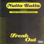 Nutta Butta Featuring Teddy Riley And Anonymous - Freak Out