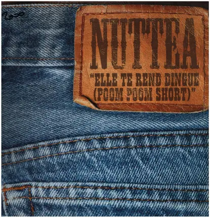 Nuttea - Elle Te Rend Dingue (Poom Poom Short)