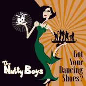 The Nutty Boys - Got Your Dancing Shoes