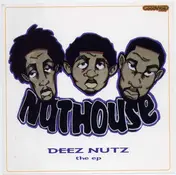 Nuthouse - Deez Nutz (The EP)