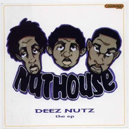 Nuthouse - Deez Nutz (The EP)
