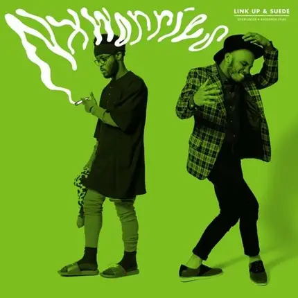 Nxworries - Link UP & Suede