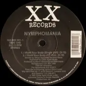 Nymphomania - I Want Your Body