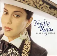 Nydia Rojas - Si Me Conocieras