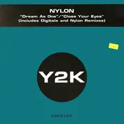 12inch Vinyl Single - Nylon - Dream As One / Close Your Eyes