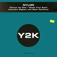 Nylon - Dream As One / Close Your Eyes