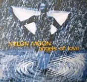 nylon moon - Angels Of Love