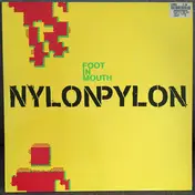 Nylon Pylon - Foot In Mouth