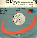 12inch Vinyl Single - O Mega Feat. Adrian Johnson - Come Into The Party - Promo
