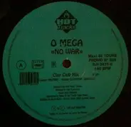 O Mega - No War