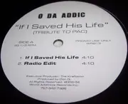 12inch Vinyl Single - O Da Addict - If I Saved His Life (Tribute To Pac)