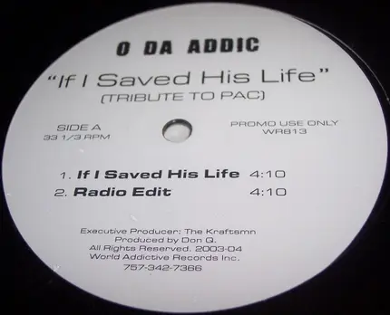 O Da Addict - If I Saved His Life (Tribute To Pac)