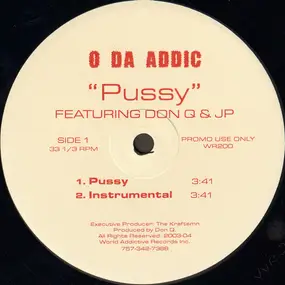 O Da Addic - Pussy / Bitch Vs Nigga