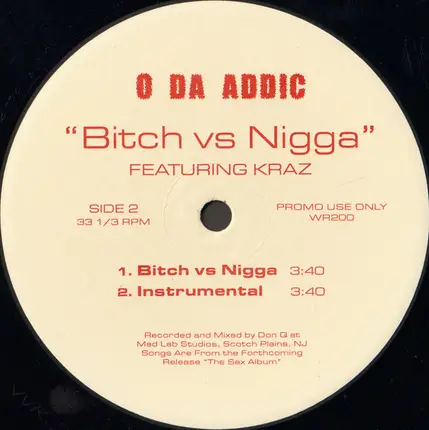 O Da Addict - Pussy / Bitch Vs Nigga