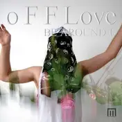 o F F Love - Probably Love