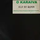 12inch Vinyl Single - O Karaiva - Ola So Quer (Remix By Carlos Campos & Benjamin Franklin) - Promo