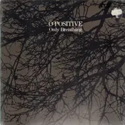 O Positive - Only Breathing