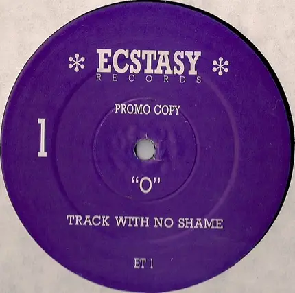 O - Track With No Shame / Something Else