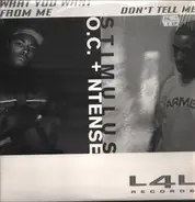 O.C. + Ntense Reese / Stimulus - What You Want From Me / Don't Tell Me