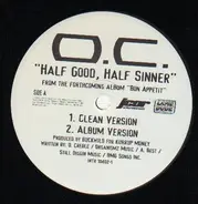 O.C. - Half Good, Half Sinner