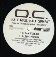 O.C. - Half Good, Half Sinner