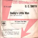 7inch Vinyl Single - O.C. Smith - Daddy's Little Man / If I Leave You Now - Promo sleeve