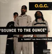 O.G.C. - Bounce To The Ounce / Suspect