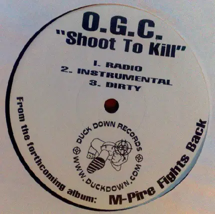 O.G.C. - Shoot To Kill / Girlz Ninety Now