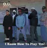 LP - O.G. Style - I Know How To Play 'Em!