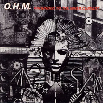 O.H.M. - Grounded To The Inner Current