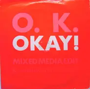 O.K. - Okay!