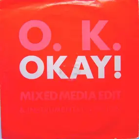 O.K. - Okay!