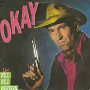 7inch Vinyl Single - O.K. - The Wild, Wild Western