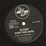 O.Kay - Don't Run Away